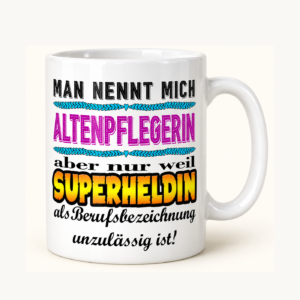 Altenpflegerin Superheldin-Tasse – Superheldin im Berufsalltag – einheitliches Produktfoto