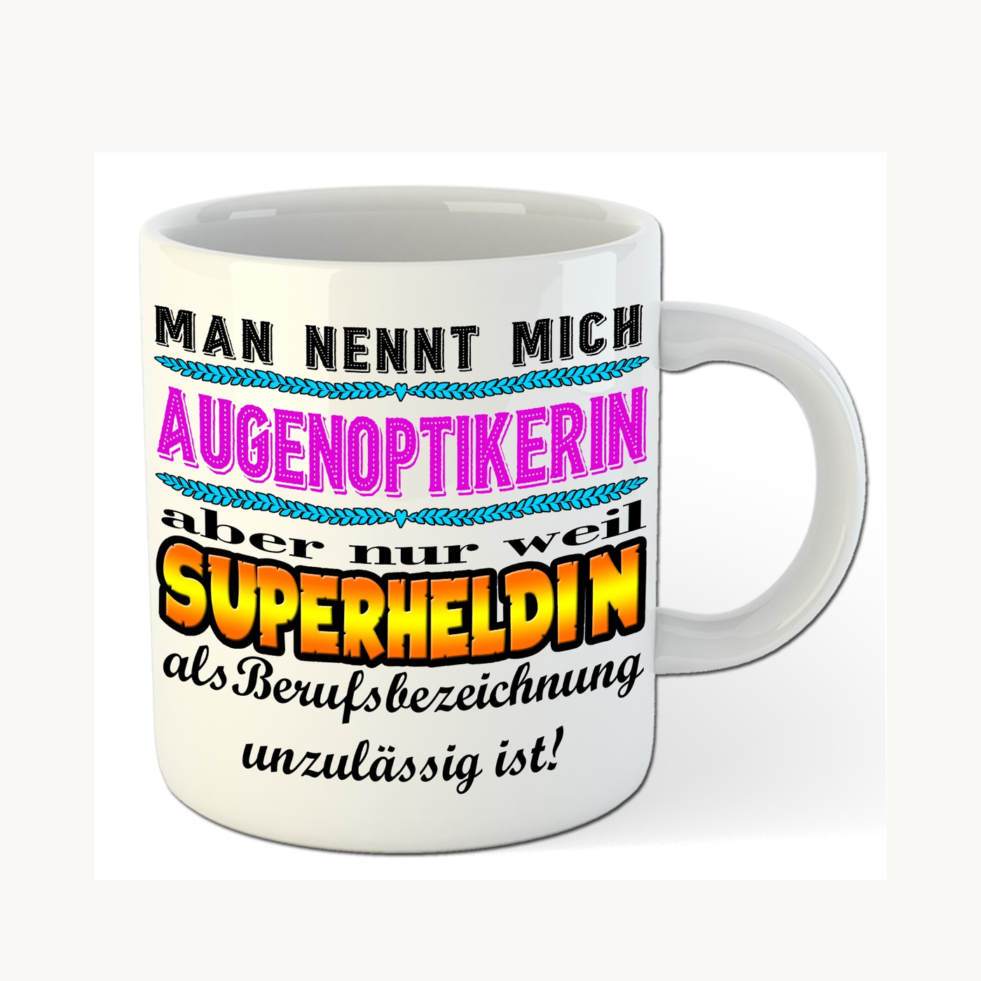 Augenoptikerin-Tasse – Superheldin im Berufsalltag – einheitliches Produktfoto Augenoptikerin-Tasse – Superheldin im Berufsalltag – einheitliches Produktfoto