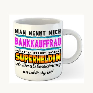 Bankkauffrau-Tasse – Superheldin im Berufsalltag – einheitliches Produktfoto