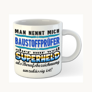 Baustoffprüfer-Tasse – Superheld im Berufsalltag – einheitliches Produktfoto