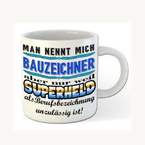 Bauzeichner-Tasse – Superheld im Berufsalltag – einheitliches Produktfoto