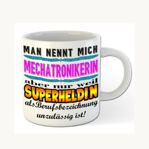 Mechatronikerin-Tasse – Superheldin im Berufsalltag – einheitliches Produktfoto