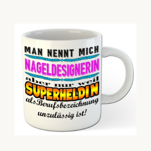 Nageldesignerin-Tasse – Superheldin im Berufsalltag – einheitliches Produktfoto