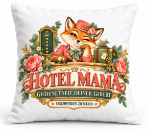 Hotel Mama – Lustiges Geschenk-Kissen