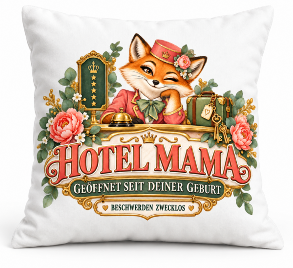 Hotel Mama – Lustiges Geschenk-Kissen