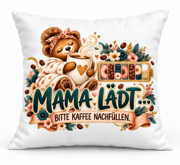 Mama lädt … – Kaffee-Kissen für Mama