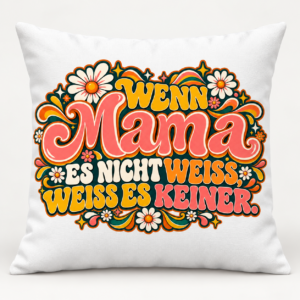 Mama-Kissen Wenn Mama es nicht weiß, weiß es keiner – buntes Retro-Design, 40 × 40 cm